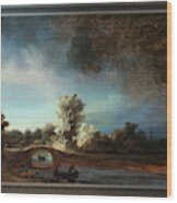Landscape With A Stone Bridge By Rembrandt Van Rijn Wood Print