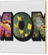 Mom Big Letter-great Mother's Day Gift Wood Print