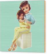 Mommy Doll Holding Baby Doll Wood Print