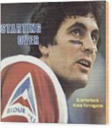 Montreal Alouettes Qb Vince Ferragamo Sports Illustrated Cover Wood Print