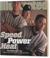 New York Yankees Derek Jeter, Tino Martinez, And Mariano Sports Illustrated Cover Wood Print