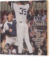 New York Yankees Joe Girardi And John Wetteland, 1996 World Sports Illustrated Cover Wood Print