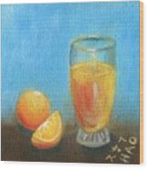 Oranges And Juice Wood Print