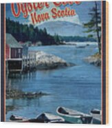 Oyster Cove Nova Scotia Wood Print