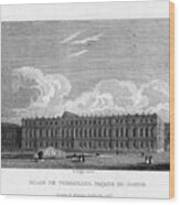 Palace Of Versailles, Near Paris, 1829 Wood Print