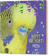 Parrot Lover Birthday With Budgie And Fun Bird Lover Message Wood Print