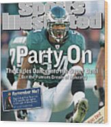 Party On The Eagles Dance Into The Super Bowl But The Sports Illustrated Cover Wood Print