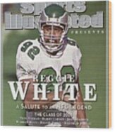 Philadelphia Eagles Reggie White, 2006 Pro Hall Of Fame Sports Illustrated Cover Wood Print