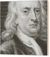 Portrait Of The English Physicist Isaac Newton Wood Print