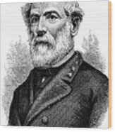 Robert E Lee, Confederate General Wood Print