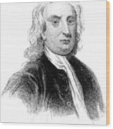 Sir Isaac Newton, English Physicist Wood Print