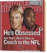 Tampa Bay Buccaneers Coach Jon Gruden And Warren Sapp Sports Illustrated Cover Wood Print