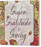 Thanksgiving Blessings Of Grace Gratitude And Giving Wood Print