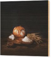 The Beauty Of Bread . Wood Print