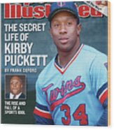 The Secret Life Of Kirby Puckett Sports Illustrated Cover Wood Print
