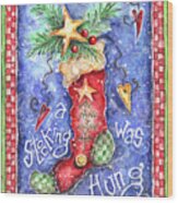 The Stockings Were Hung Wood Print