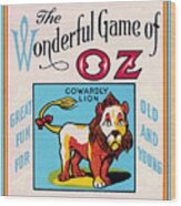 The Wonderful Game Of Oz - Cowardly Lion Wood Print
