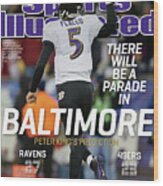There Will Be A Parade In Baltimore Super Bowl Xlvii Sports Illustrated Cover Wood Print