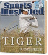 Tiger Burning Bright Woods Dominates The British Open With Sports Illustrated Cover Wood Print