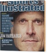 University Of Michigan Coach Jim Harbaugh Sports Illustrated Cover Wood Print