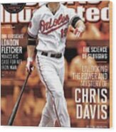 Unlocking The Power And Mystery Of Chris Davis The Science Sports Illustrated Cover Wood Print
