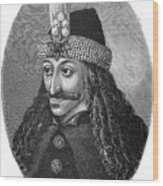 Vlad Tepes Vlad Iii, The Impaler, Ruler Wood Print
