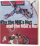 Why The Nhls Hot And The Nbas Not Sports Illustrated Cover Wood Print