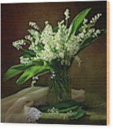 With A Bouquet Of Lilies Of The Valley Wood Print