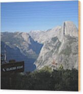 Yosemite National Park Half Dome Rock Glacier Point Wood Print