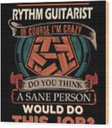 Rythm Guitarist T Shirt - We Do Precision Job Gift Item Tee #1 Wood Print