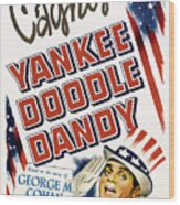 ''yankee Doodle Dandy'', 1942 Wood Print