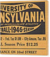 1946 Pennsylvania Football Season Ticket Wood Print