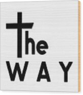 Christian Cross - The Way Wood Print
