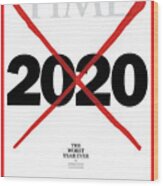 2020 The Worst Year Ever Wood Print