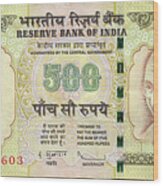 500 Indian Rupees Bank Note N2 Wood Print