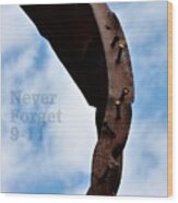 9-11 Never Forget Wood Print