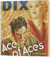 ''ace Of Aces'', With Richard Dix, 1933 Wood Print
