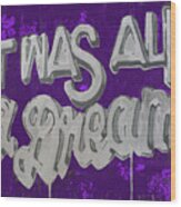 And If You Don't Know, Now You Know Purple Version Wood Print