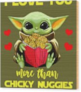 https://render.fineartamerica.com/images/rendered/small/wood-print/images/artworkimages/square/3/baby-yoda-i-love-you-more-than-chicken-nuggets-t-shirt-gift-tee-logo-cheap-tee-logo-cotton-printed-joshua-lieder.jpg