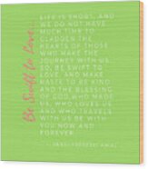 Be Swift To Be Kind Episcopal Prayer Christmas Colors Word Design Wood Print