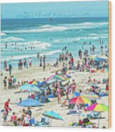 Beach Crowd And Summer Sunshine Wood Print