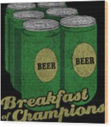 Beer Breakfast Of Champions Retro Wood Print