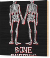 Bone Buddies Funny Skeleton Wood Print