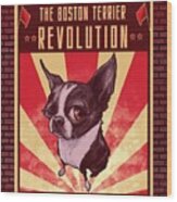 Boston Terrier Revolution Wood Print