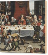 Burlesque Feast. Oil On Oak Panel, Dated Ca. -1550. Wood Print