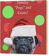 Christmas Holiday Pug With Santa Hat Cute Wood Print