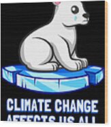 Climate Change Affects Us All Crying Polar Bear Wood Print