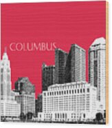 Columbus Skyline - Red Wood Print
