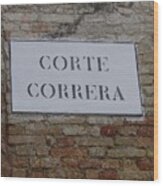 Corte Correra Street Sign In Venice Wood Print