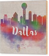 Dallas Texas America Watercolor City Skyline Wood Print